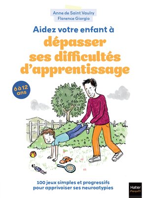 cover image of Aidez votre enfant à dépasser ses difficultés d'apprentissage !